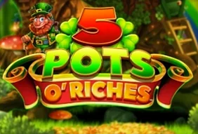 5 Pots O' Riches