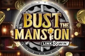 Bust The Mansion