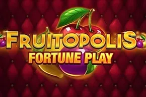 Fruitopolis Fortune Play